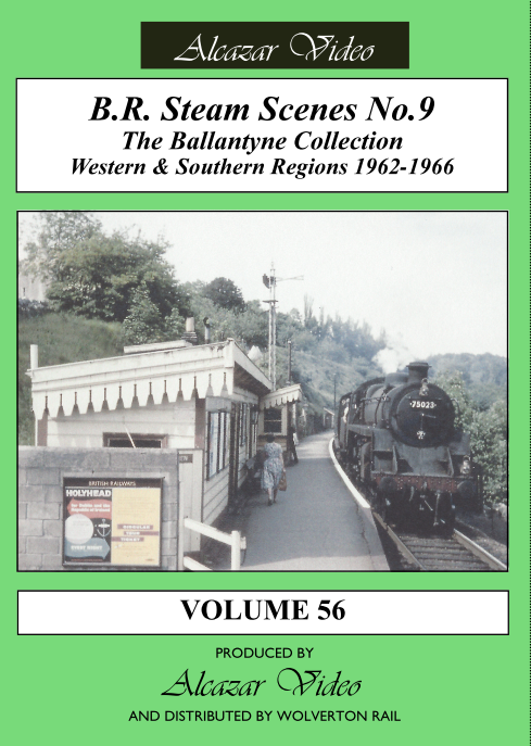 Alcazar Vol.56: BR Steam Scenes No.9 - Western & Southern Regions, 1962 - 1966 (51-mins)